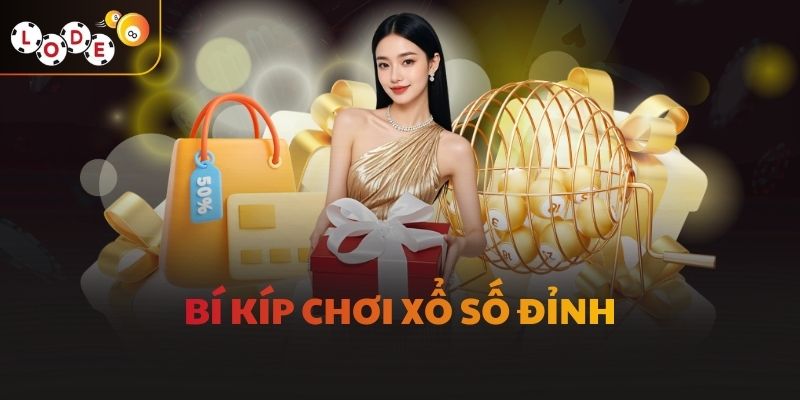Bí kíp chơi xổ số đỉnh