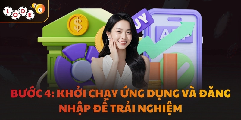 Bước 4: Khởi chạy ứng dụng và đăng nhập để trải nghiệm