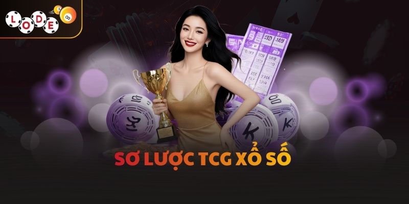 Sơ lược TCG Xổ Số