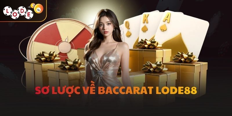 Sơ lược về baccarat LODE88