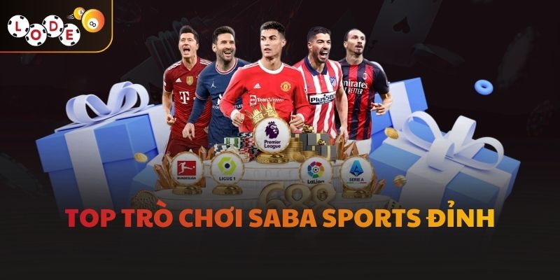 Top trò chơi Saba Sports đỉnh